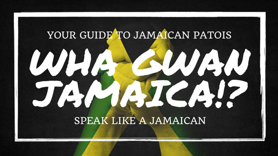 Learn Jamaica Creole when you travel to Jamaica